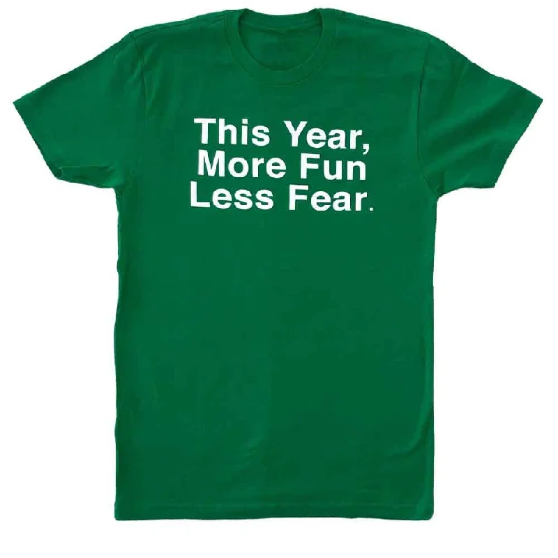 This Year More Fun Less Fear T-Shirt