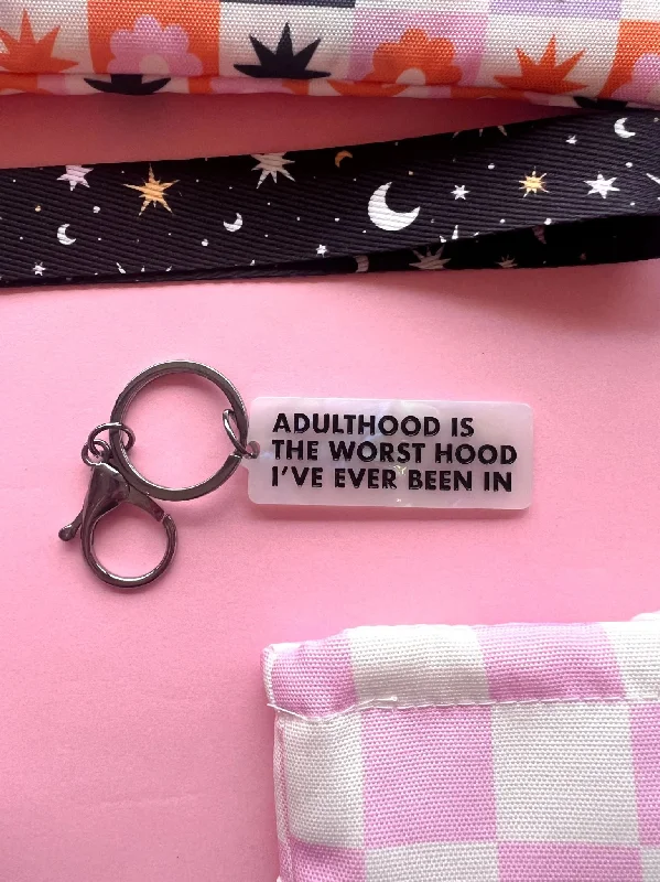 Adulthood Is The Worst Hood Keychain